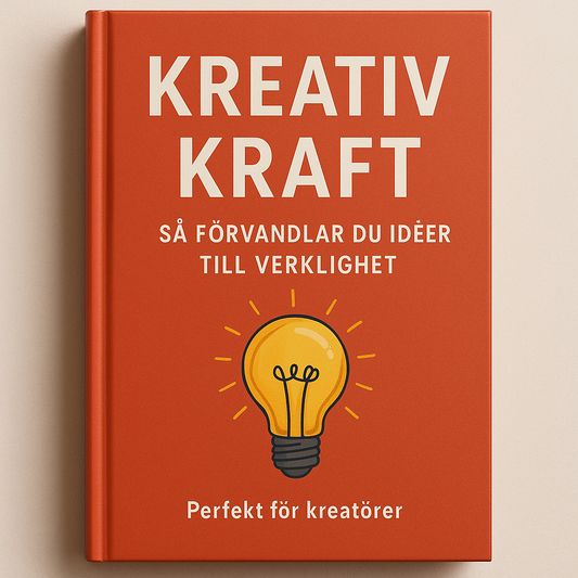 Kreativ Kraft: Så Förvandlar du Idéer till Verklighet